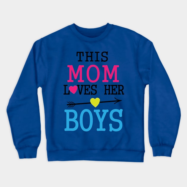 This Mom Loves Her Boys T-shirt Design Gift for children New year 2020. Crewneck Sweatshirt by zakariaazair